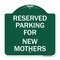 Signmission Parking Reserved for New Mothers, Green & White Aluminum Sign, 18" x 18", GW-1818-23380 A-DES-GW-1818-23380 - alternate 1
